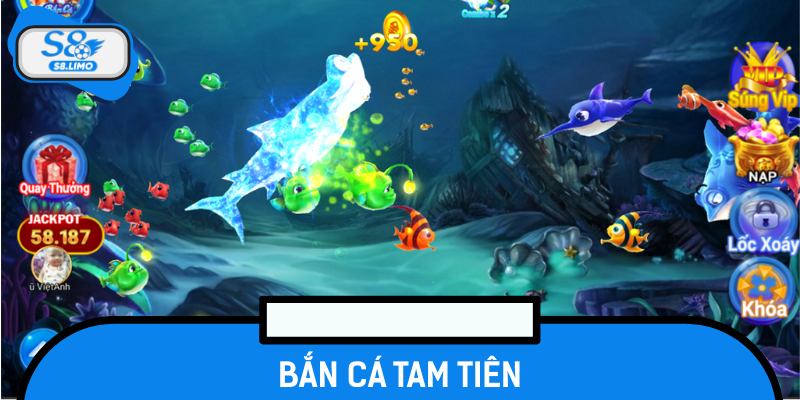 Bắn Cá Tam Tiên - Thiên Đường Giải Trí Và Ẵm Thưởng Khủng